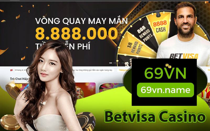 Betvisa Casino – Sảnh Cược Casino Đỉnh Cao Nhất Mọi Thời Đại