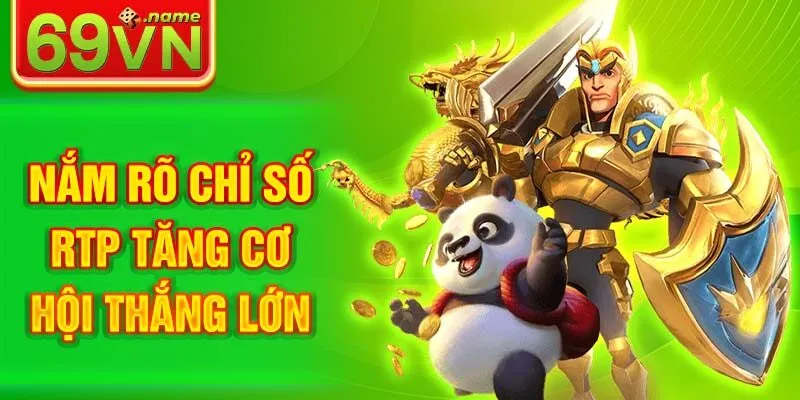Nắm rõ chỉ số RTP tăng cơ hội thắng lớn