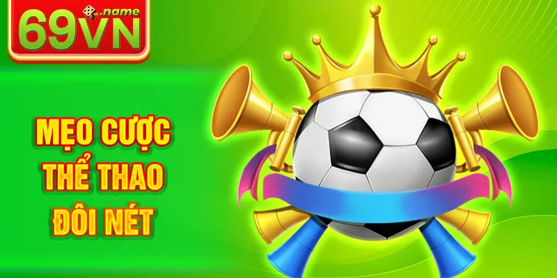 Đôi nét chuyên mục mẹo thể thao