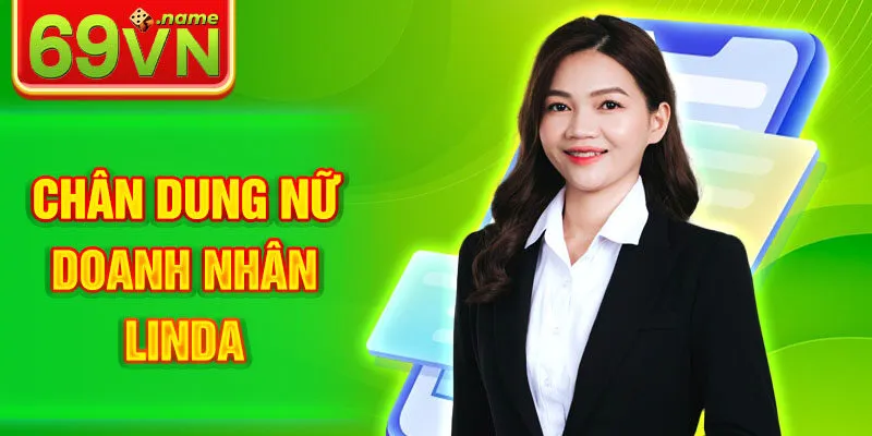 Chân dung nữ doanh nhân Linda