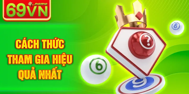 Cách thức tham gia hiệu quả nhất